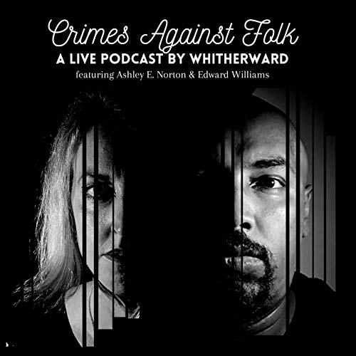 Crimes Against Folk Podcast by Whitherward