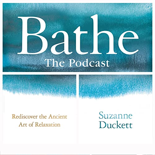 The Bathe Podcast – Immersive listening by The Bathe Podcast