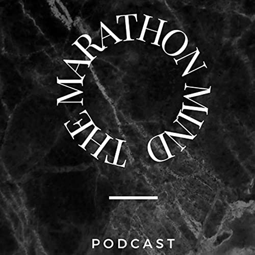 The Marathon Mind by The Marathon Mind