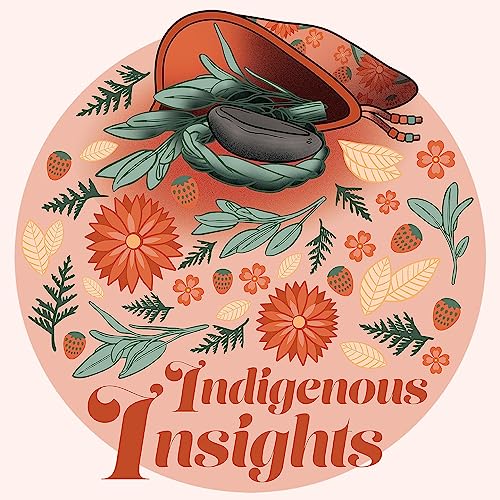 Indigenous Insights: An Evaluation Podcast by Indigenous Insights