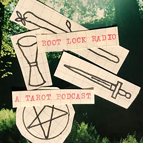 Root Lock Radio: A Tarot Podcast by Root Lock Radio: A Tarot Podcast