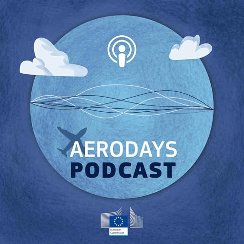 Aviation for Europe - Aerodays Podcast by ©European Union 2020 All rights reserved