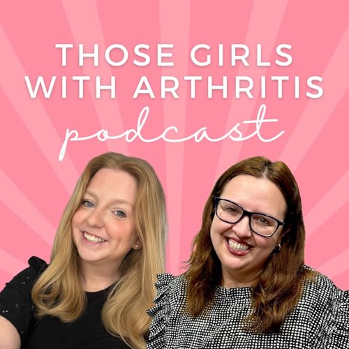 Those Girls With Arthritis by Bri & Beka | Arthritis Warriors