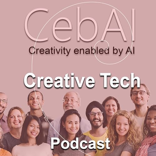 Creative Tech Podcast by CebAI
