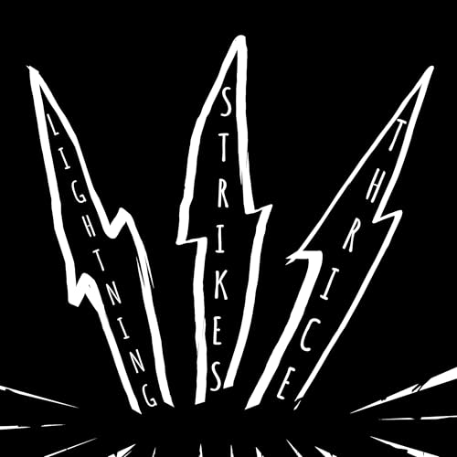 Lightning Strikes Thrice by Pitch Drop