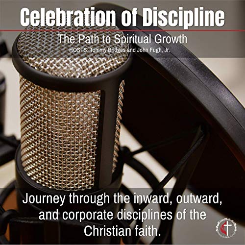 The Celebration of Discipline (SPUMCColumbus) by SPUMCColumbus