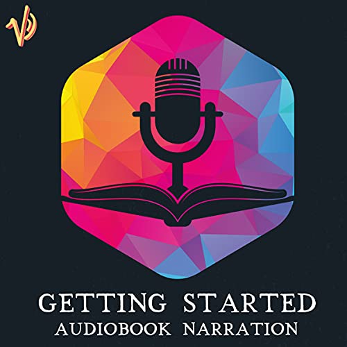 Getting Started as an Audiobook Narrator by jackvoracesgettingstarted