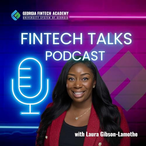 Fintech Talks (a Georgia Fintech Academy podcast)