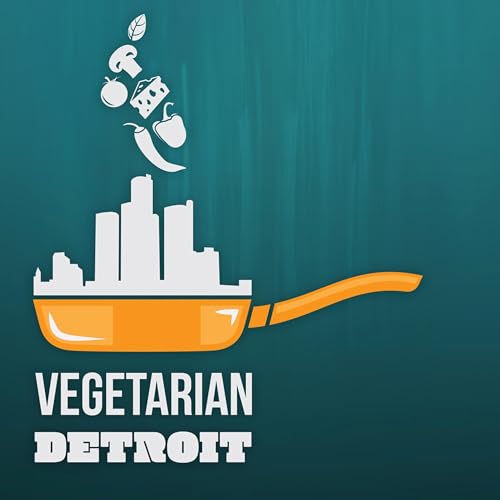 Vegetarian Detroit by Jewell Dziendziel