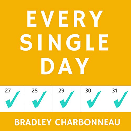 Every Single Day by Bradley Charbonneau