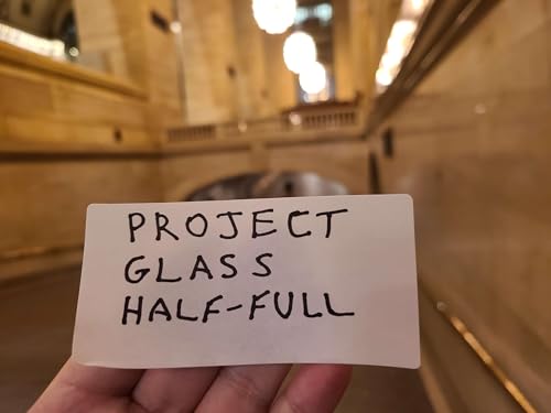 Project Glass Half Full by JS