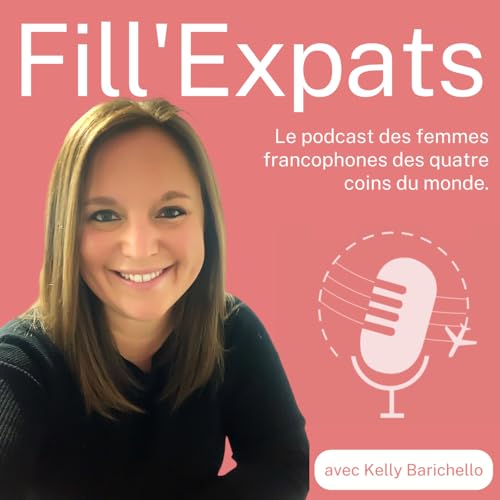 Fill'Expats - Expatriation, Voyage solo, Bourlinguer by Kelly Barichello