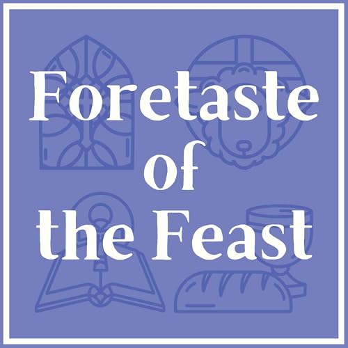 Foretaste of the Feast by Calvary Lutheran Church