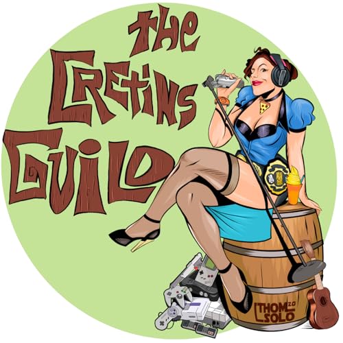 The Cretins Guild Podcast by Cretins Guild