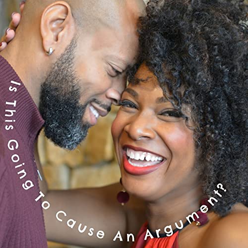 Is This Going To Cause An Argument by Marcus and Angel Tanksley