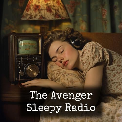 The Avenger - Sleepy Radio