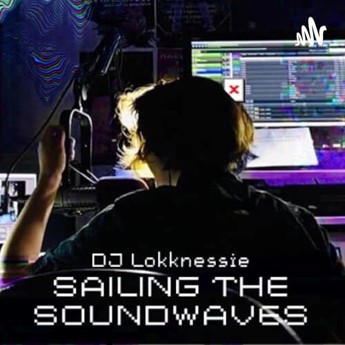 Sailing the Soundwaves by DJ Lokknessie