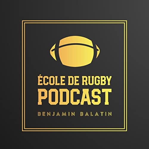 Ecole de Rugby by Podcast Ecole de Rugby