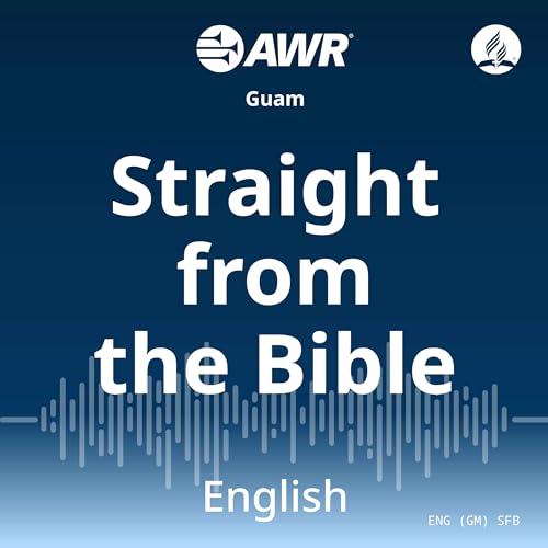 AWR English - Straight from the Bible by Adventist World Radio