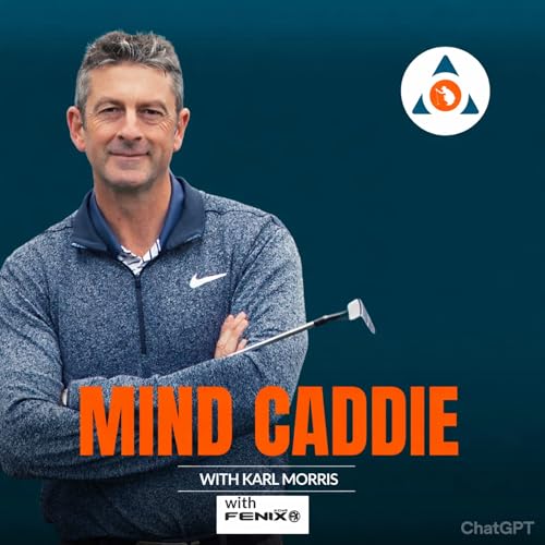 Mind Caddie - Improve Your Mental Golf Game by Karl Morris