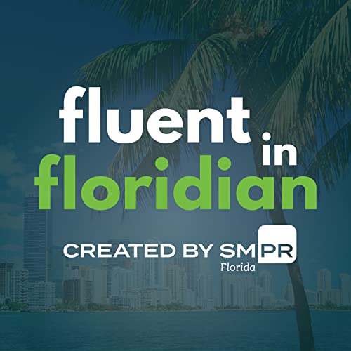 Fluent in Floridian by SalterMitchell PR