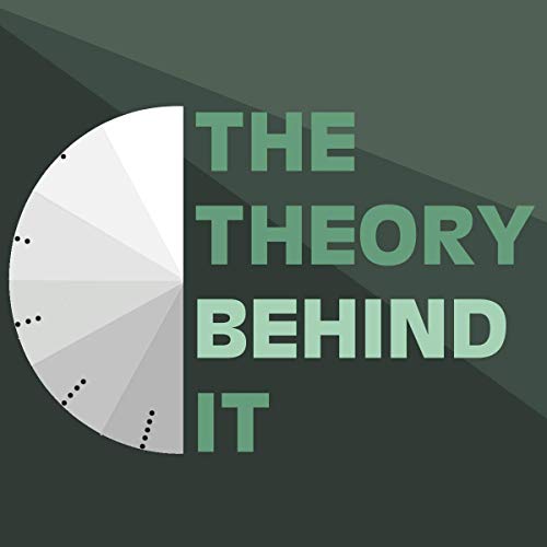 The Theory Behind It by Adam Moffett Livi Handley Seth Weesner