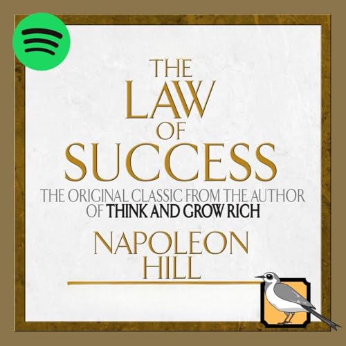 The Law of Success [Spotify Edition] by Napoleon Hill
