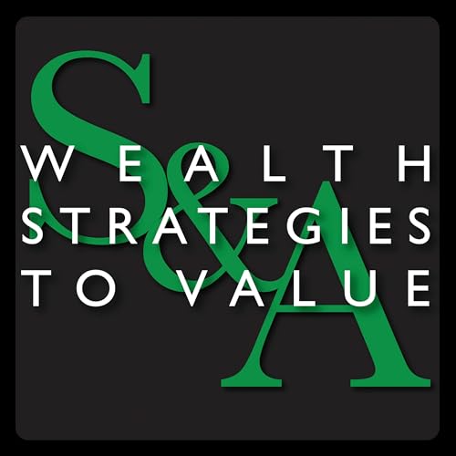 Wealth Strategies To Value by Troy Shorts Sr.