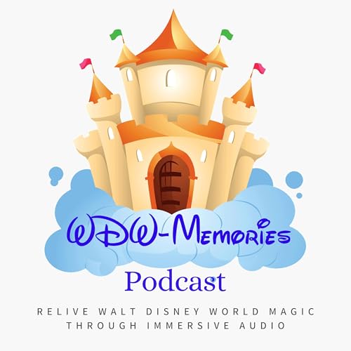 WDW‑Memories: Relive Walt Disney World Magic Through Immersive Audio by WDW-Memories Lou