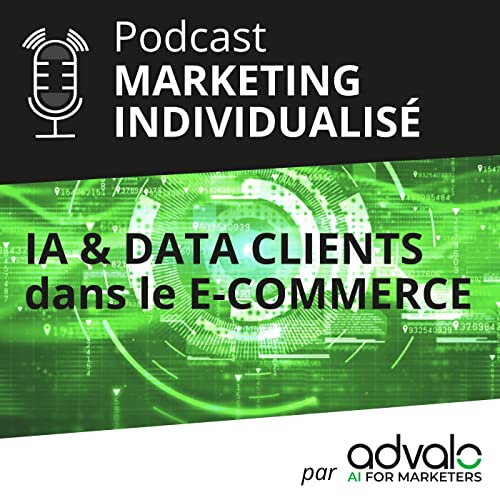 ADVALO - Marketing individualisé : IA et Data Clients dans le E-commerce by Marketing Individualisé : IA et Data dans le e-commerce