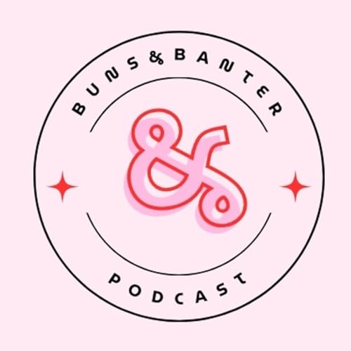 Buns & Banter by Aly Mac