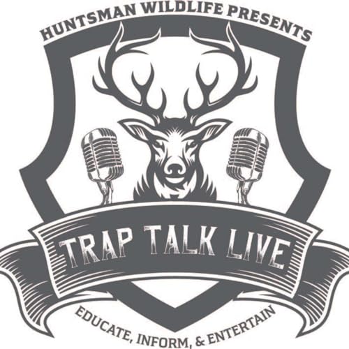Trap Talk Live by Huntsman Wildlife LLC