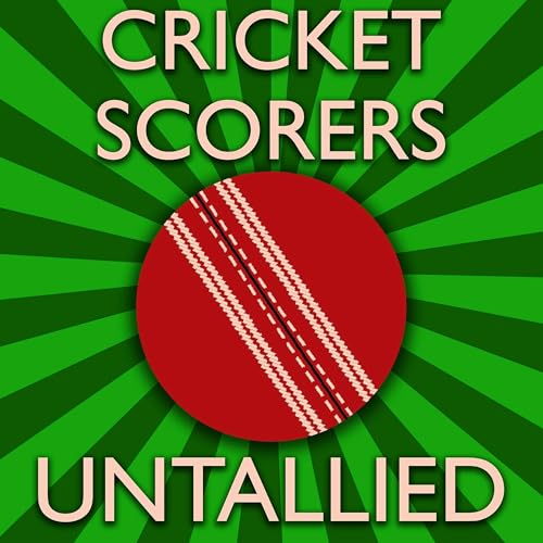 Cricket Scorers Untallied by Scorers Untallied