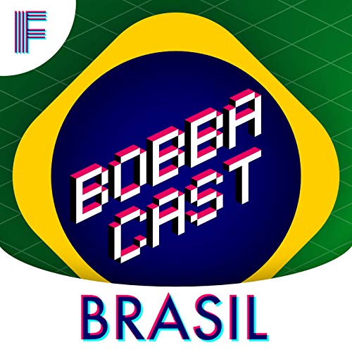 Bobbacast Brasil by Fuusio.net