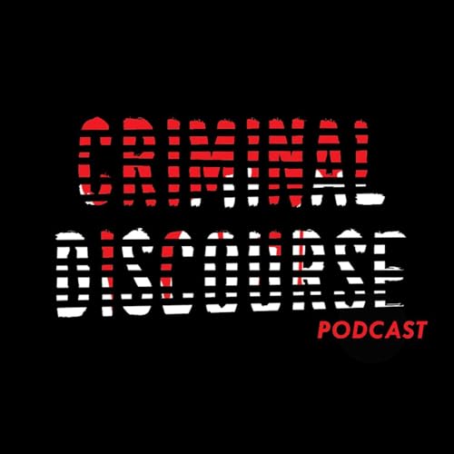 Criminal Discourse Podcast by Criminal Discourse