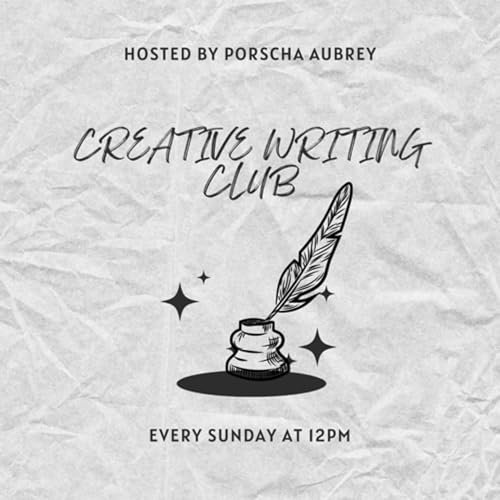 Creative Writing Club by Porscha Aubrey