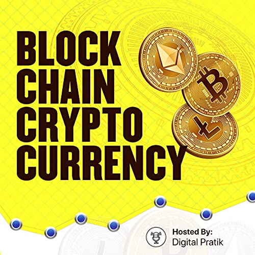 Blockchain, Cryptocurrency, DeFi (Decentralised Finance) Podcast by Digital Pratik