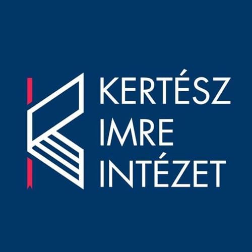 Kertész Imre Intézet by Közép- és Kelet-európai Történelem és Társadalom Kutatásáért Alapítvány