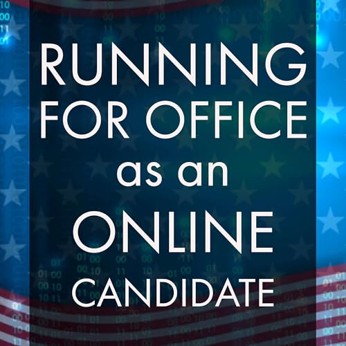 Running for Office as an Online Candidate by Online Candidate