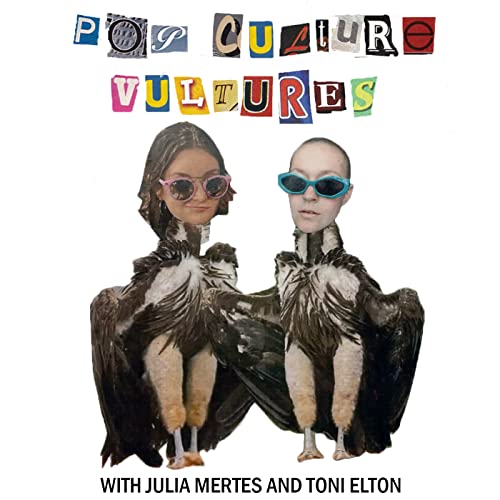 Pop Culture Vultures by Toni Elton Julia Mertes DU MFJS