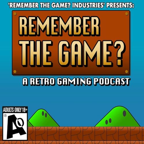 Remember The Game? Retro Gaming Podcast by Adam Blank