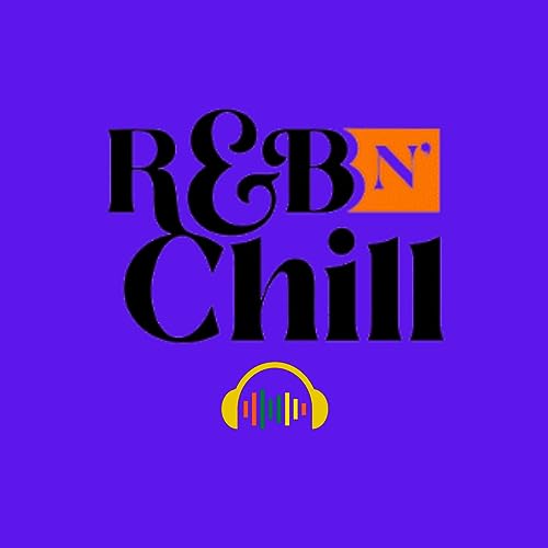 R&B N' Chill by Tyronza D. Hicks & Epic Echo Productions