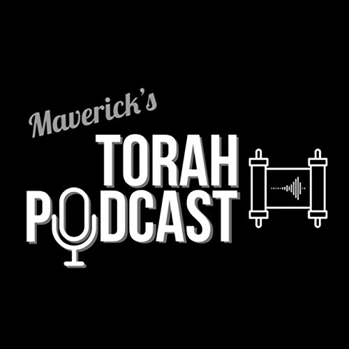 Maverick’s Torah Podcast by Maverick Peters
