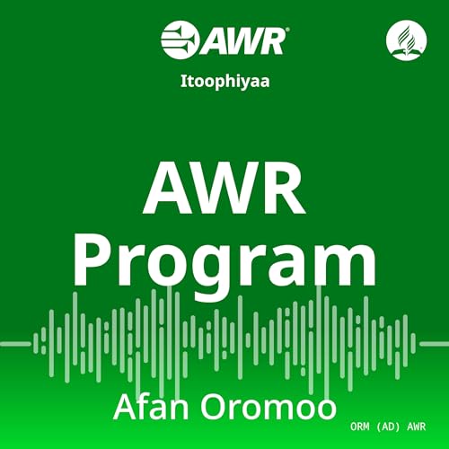 AWR Afaan Oromo, Oromiffa by Adventist World Radio