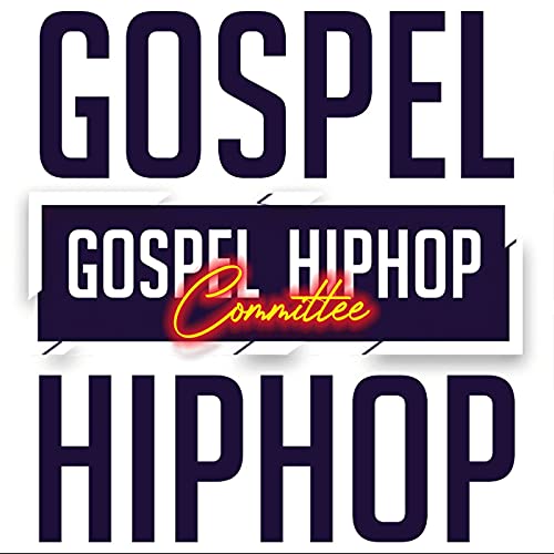 Gospel Hip Hop Committee by Dr. Robert Ornelas