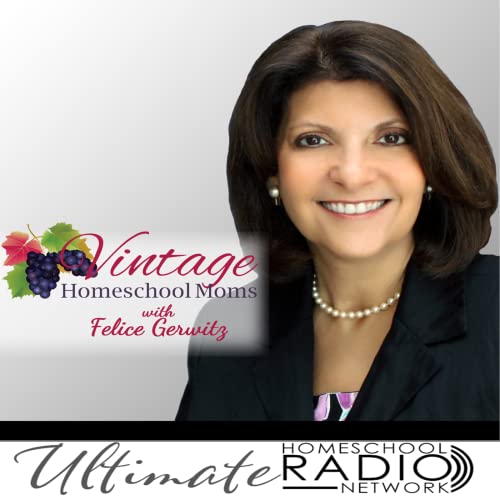 Vintage Homeschool Moms by Felice Gerwitz 