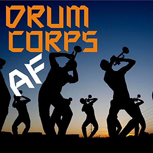 Drum Corps AF by Drum Corps AF