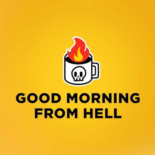 Good Morning From Hell