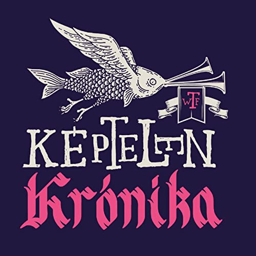 Képtelen Krónika by Grath Mazur és Stöki