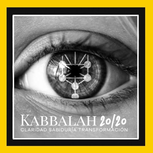 Kabbalah 20/20 by Bianca Pescador y Centro de Kabbalah México 